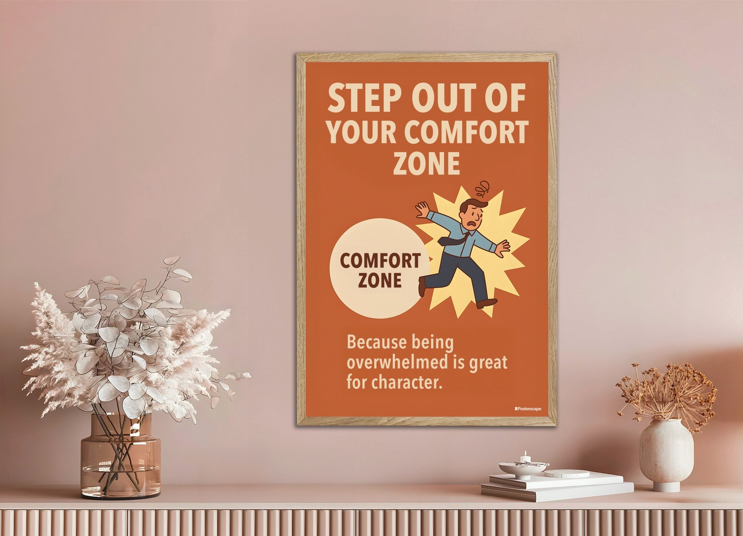 Poster of Step out of your comfort zone - Demotivational Poster, with natural wooden frame