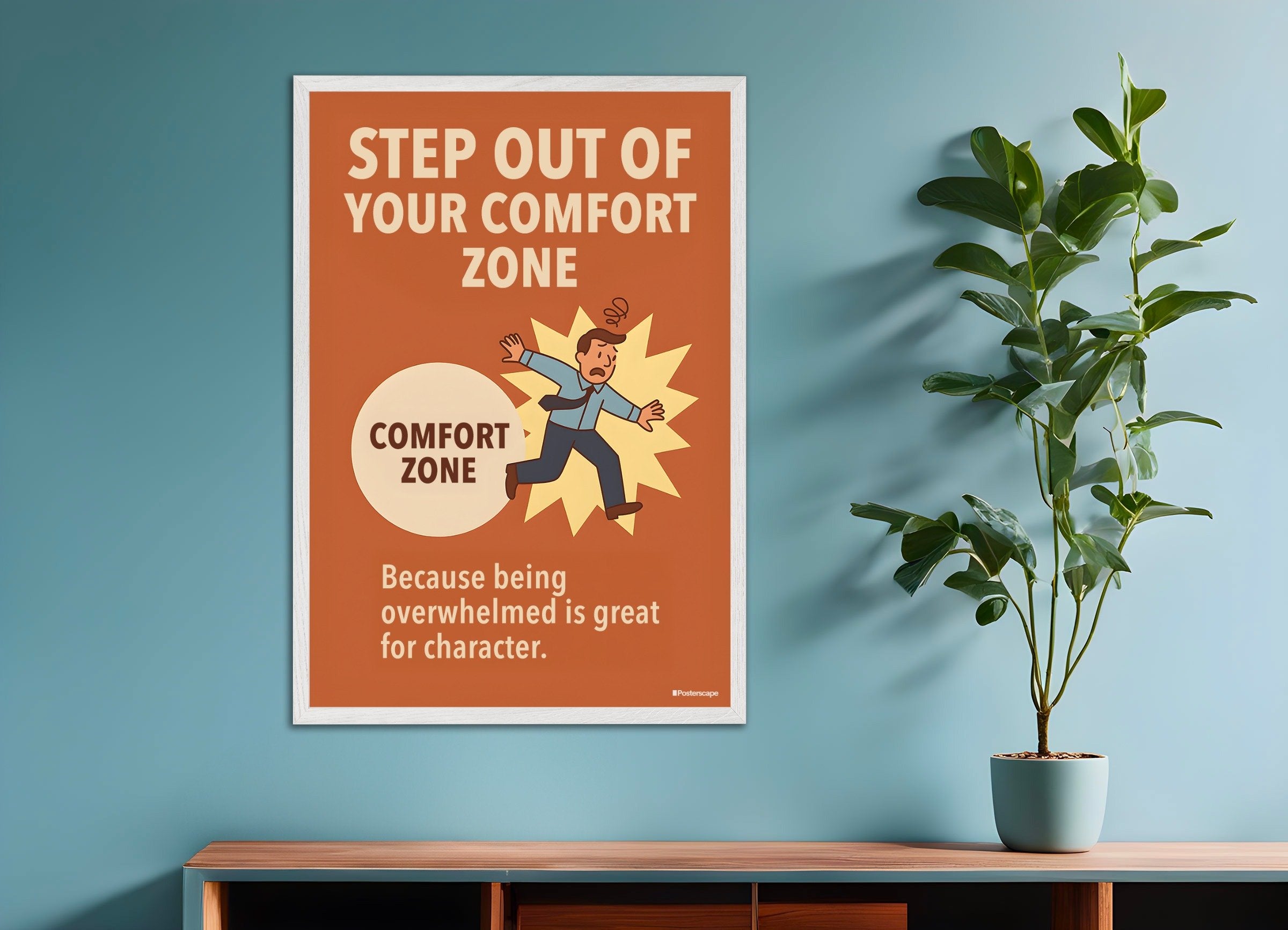 Poster of Step out of your comfort zone - Demotivational Poster, with white wooden frame